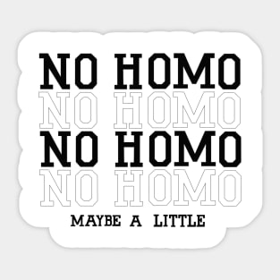 \\NO HOMO// 2 Sticker